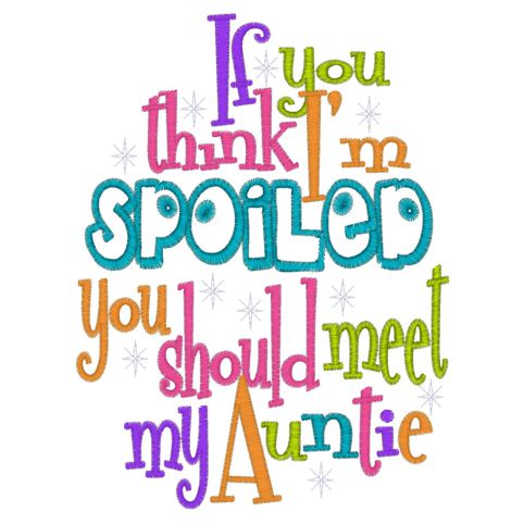 Sayings (3904) Spoiled Auntie 5x7 Sayings (3904) Spoiled Auntie 5x7
