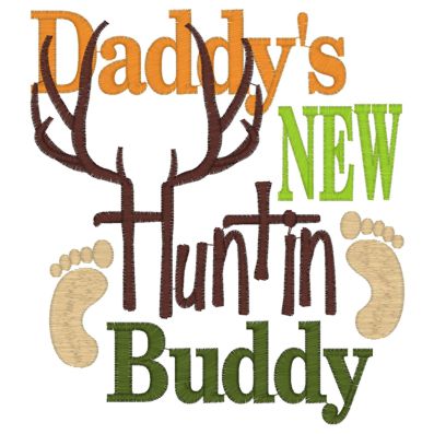Sayings (3914) Daddy's New Huntin Buddy 5x7 Sayings (3914) Daddy's New Huntin Buddy 5x7
